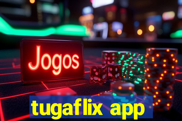 tugaflix app