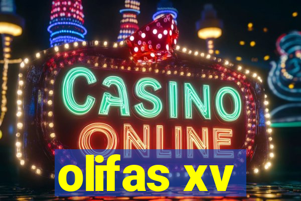 olifas xv