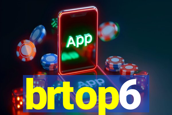 brtop6