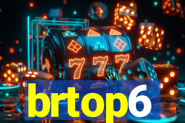 brtop6