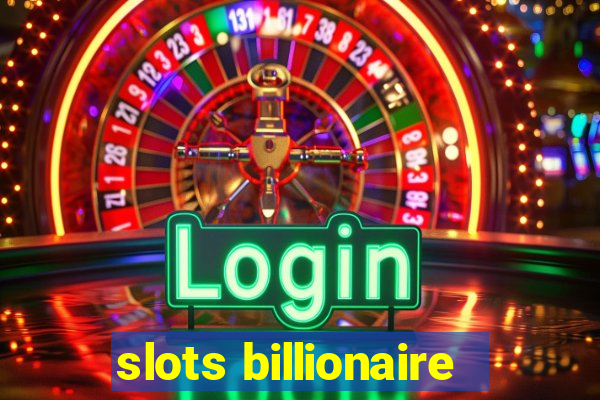 slots billionaire