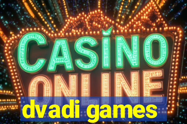 dvadi games