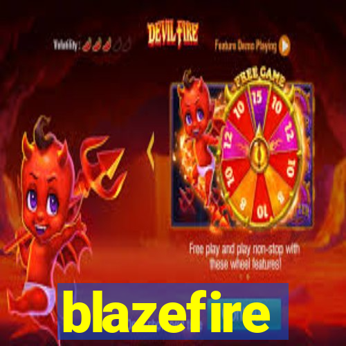 blazefire