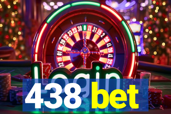 438 bet