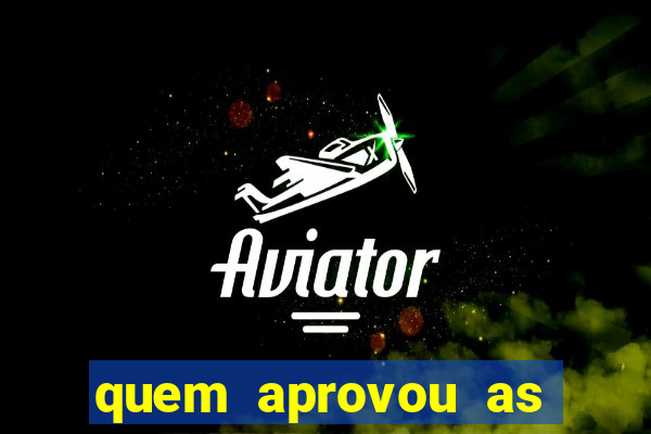 quem aprovou as bets no brasil