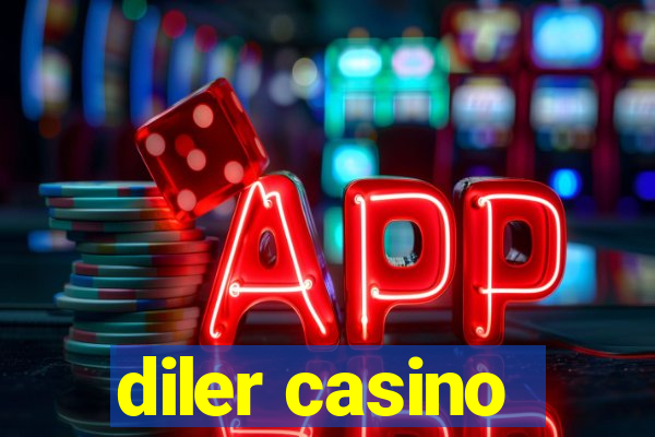 diler casino