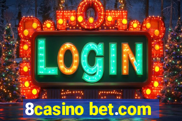 8casino bet.com