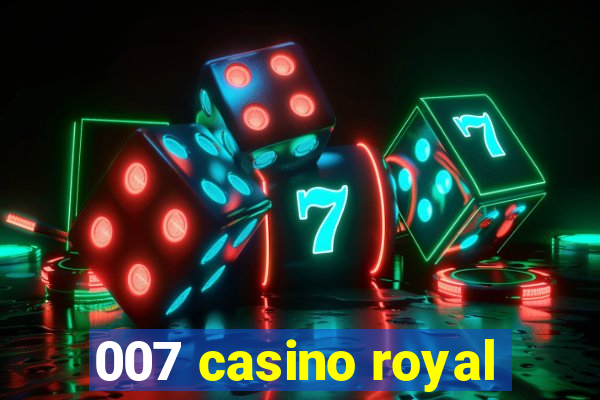 007 casino royal