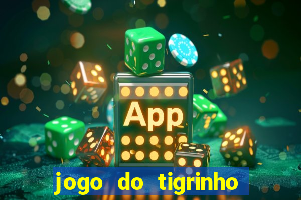 jogo do tigrinho no fantastico