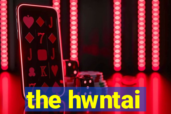 the hwntai