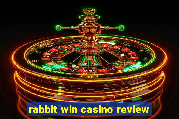 rabbit win casino review