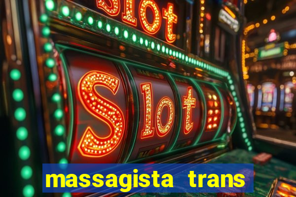 massagista trans sao paulo