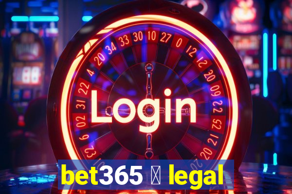 bet365 茅 legal