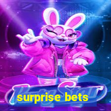 surprise bets