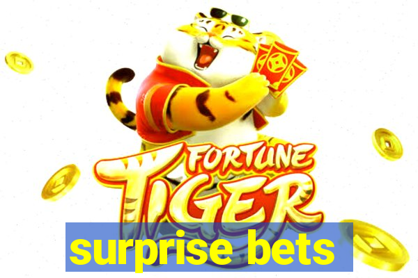 surprise bets