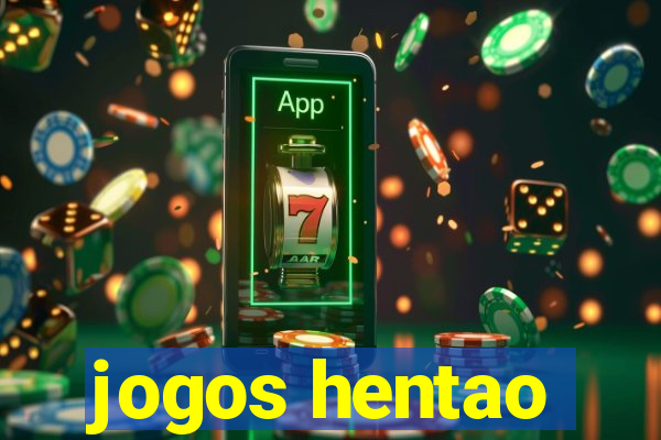 jogos hentao