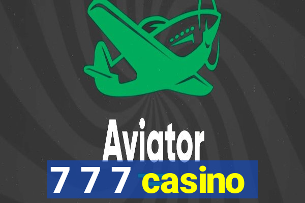 7 7 7 casino