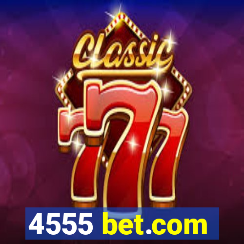 4555 bet.com