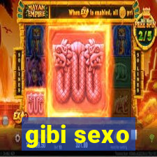 gibi sexo