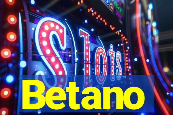 Betano