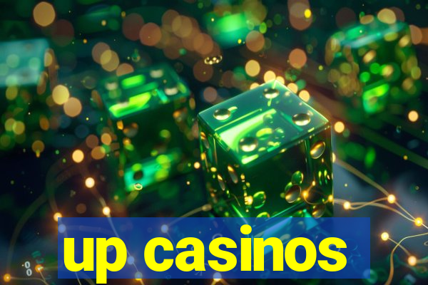 up casinos