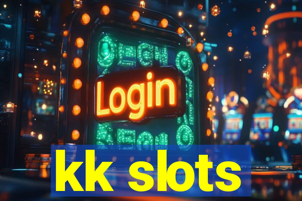 kk slots