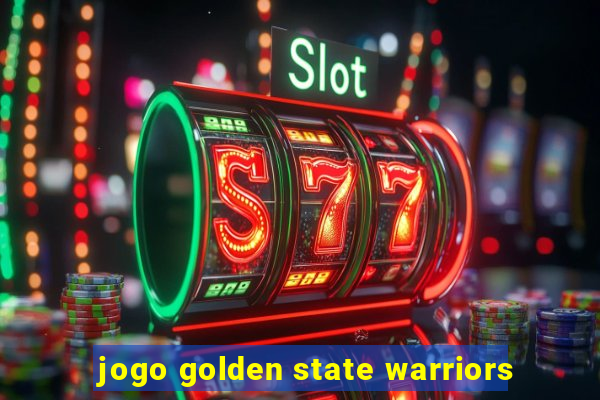 jogo golden state warriors