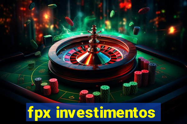 fpx investimentos