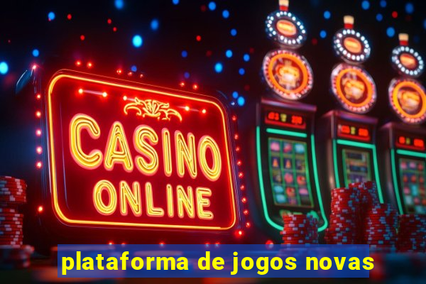 plataforma de jogos novas