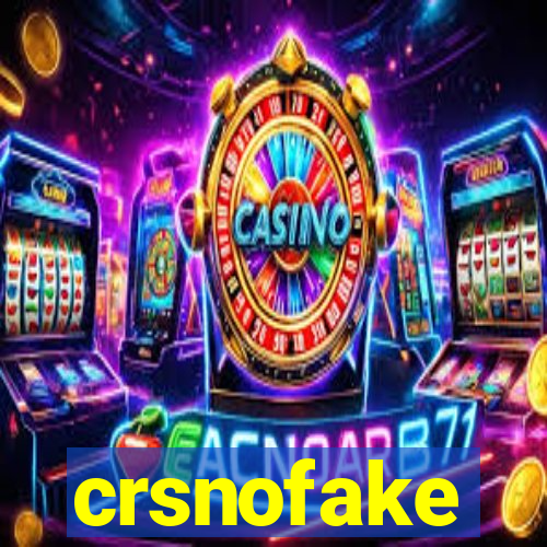 crsnofake