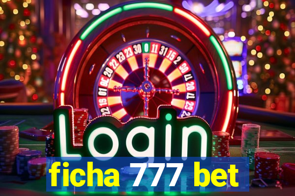 ficha 777 bet