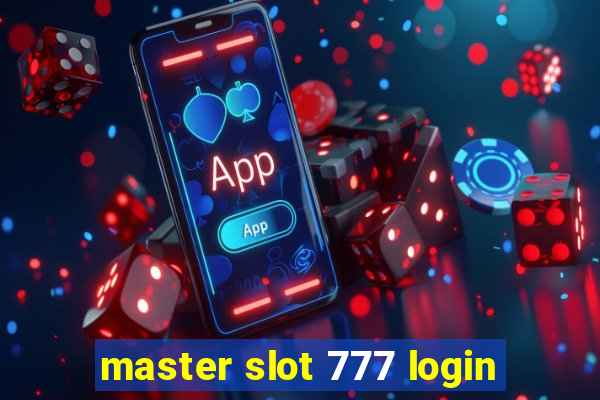 master slot 777 login