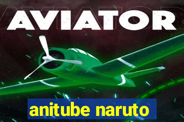 anitube naruto