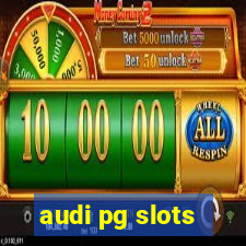 audi pg slots