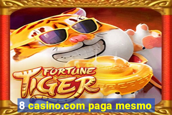 8 casino.com paga mesmo