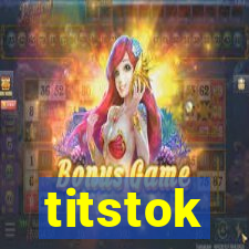 titstok