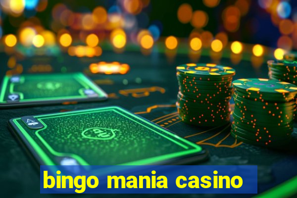 bingo mania casino