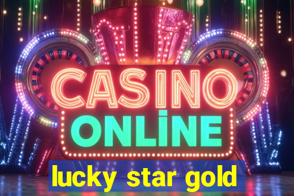 lucky star gold