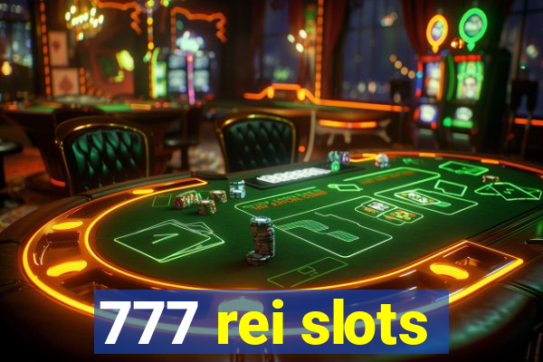 777 rei slots