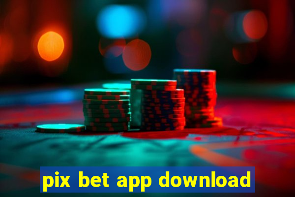 pix bet app download