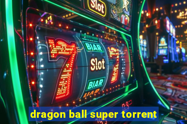 dragon ball super torrent