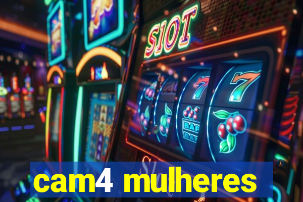 cam4 mulheres