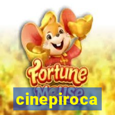 cinepiroca