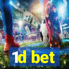 1d bet