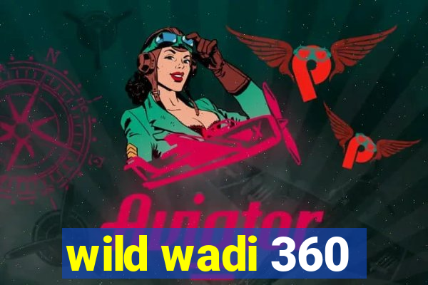 wild wadi 360