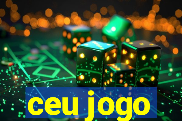 ceu jogo