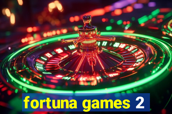 fortuna games 2