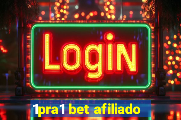 1pra1 bet afiliado