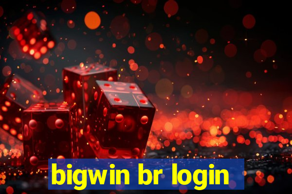 bigwin br login