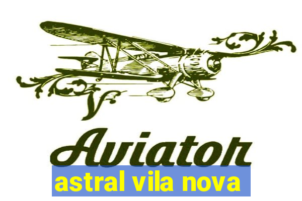 astral vila nova